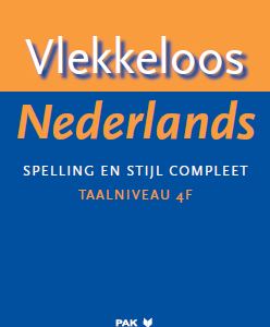 Vlekkeloos Nederlands, Spelling en stijl compleet