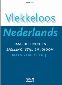 Vlekkeloos Nederlands, Basisoefeningen spelling, stijl en idioom