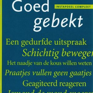 Goedgebekt, Instapdeel compleet
