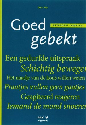 Goedgebekt, Instapdeel compleet