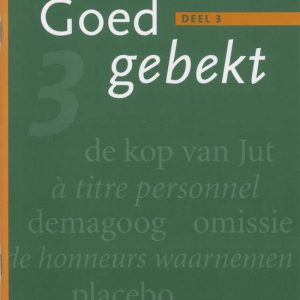 Goedgebekt, deel 3